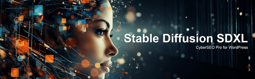 Enhance Your Illustrations With Stable Diffusion SDXL – CyberSEO Pro